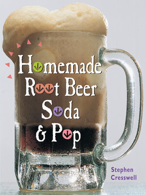 cover image of Homemade Root Beer, Soda & Pop